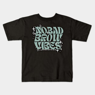 No Bad Vibes- Logo Kids T-Shirt